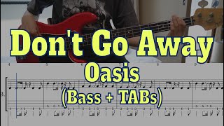 Oasis  Dont Go AwayBass cover  Tabs [upl. by Ayatal]