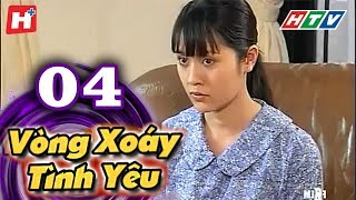 Vòng Xoáy Tình Yêu  Tập 04  HTV Films Tình Cảm Việt Nam Hay Nhất 2021 [upl. by Topper]