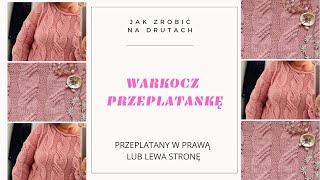 Jak zrobić na drutach warkocz przeplatankę [upl. by Pinter]