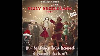 Ihr Schlager Fans kommet O kommet doch all ft Emily Engelklang KISchlager by SchlagerBude [upl. by Wrigley]