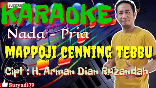 MAPPOJI CENNING TEBBU LAGU BUGIS KARAOKE NADA PRIA CIPTAAN ARMAN DIAN RUZANDAH [upl. by Safire]