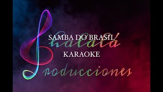 Samba do Brasil KARAOKE 🎤 FIESTA [upl. by Llehsram80]