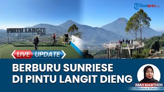 Beruntungnya Wisatawan Jumpai Golden Sunrise dan Lautan Awan di Pintu Langit Sky View Dieng Wonosobo [upl. by Atilam]