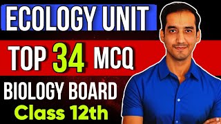 Top 34 MCQ  Ecology and Environment  Class 12 Biology  Boards 2024 [upl. by Lishe]