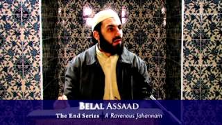 The End Series  11  A Revenous Jahannam  Belal Assaad [upl. by Amre]