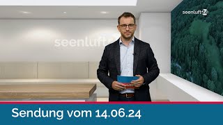 seenluft24 Sendung vom 14062024  komplett [upl. by Schach]