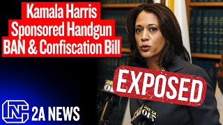 Exposed Kamala Harris Sponsored Handgun Ban amp Confiscation Bill [upl. by Htebazile]