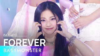 BABYMONSTER 베이비몬스터  FOREVER 인기가요 inkigayo 20240714 [upl. by Ljoka]