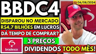 BRADESCO  VALE A PENA COMPRAR AÇÕES BBDC4  PAGA DIVIDENDOS TODOS OS MESES  3 PREÇOS IMPERDÍVEIS [upl. by Ennaitsirhc]