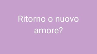 Ritorno o nuovo amore [upl. by Desdee790]