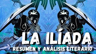 La Ilíada  Resumen y análisis literario [upl. by Norrek77]