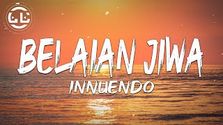 Innuendo  Belaian Jiwa Lyrics [upl. by Yenattirb863]