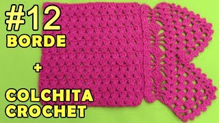 Colchita o Mantita para bebé tejido a crochet para principiantes paso a paso y Borde 12 [upl. by Corrinne]