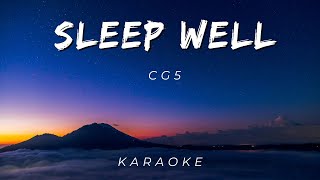 CG5  Sleep Well  KARAOKE VERSION [upl. by Artnoed]