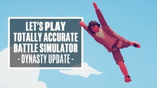 Lets Play Totally Accurate Battle Simulator  DYNASTY UPDATE GAMEPLAY [upl. by Olav]