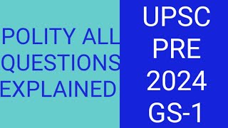 UPSC PRE 2024 Polity all questions explanation [upl. by Trub]