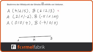 Vektorrechnung Mittelpunkt der Strecke AB bestimmen [upl. by Posehn]