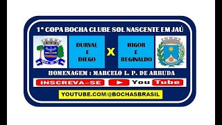 DURVAL E DIEGO JAÚ X HIGOR E REGINALDO ARARAQUARA  1ª COPA BOCHA CLUBE SOL NASCENTE [upl. by Emiolhs]