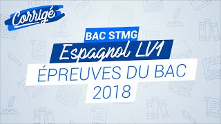 Bac STMG 2018 Correction de lépreuve dEspagnol LV1 [upl. by Assirt]