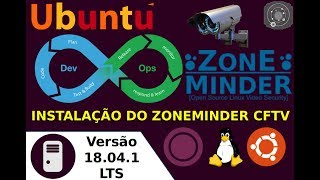 🔵 COMO instalar o ZONEMINDER no GNULinux Ubuntu Server 1804x LTS [upl. by Cresida]