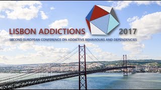 Lisbon Addictions 2017 Second European conference on addictive behaviours and dependencies [upl. by Atinehc]