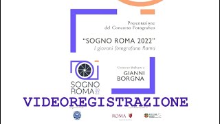 PRESENTAZIONE CONCORSO FOTOGRAFICO SOGNOROMA [upl. by Prestige]