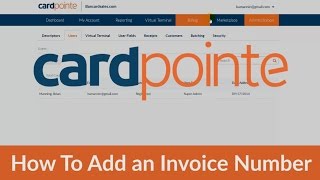 CardPointe  How To Add an Invoice Number amp Other Custom Fields [upl. by Anastase]