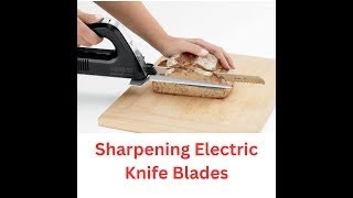 Sharpening Electric Knife Serrated Blades [upl. by Ayo]