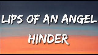 Lips Of An Angel  Hinder Lyrics [upl. by Aihtekal]