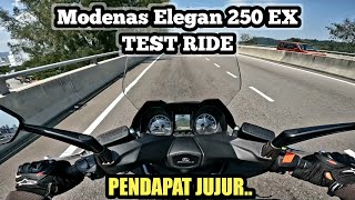 Modenas Elegan 250 EX  TEST RIDE  PENDAPAT JUJUR [upl. by Nauqahs60]