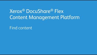 Xerox DocuShare Flex Content Management Platform Find Content [upl. by Adele]