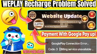 Weplay Website Update Recharge Problem Solved  Weplay Recharge Problem Solution  Weplay topup [upl. by Nnoved]