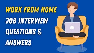 Work From Home Job Interview Questions amp Answers [upl. by Dela]