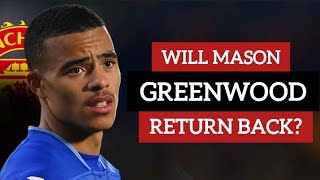 Will Mason Greenwood RETURN Back To Man United [upl. by Mann]