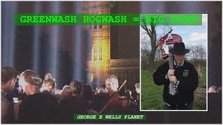 GREENWASH HOGWASH  BIG DOSH [upl. by Yalc]