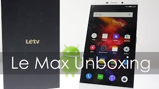 LeTV Le Max Phablet Smartphone Unboxing amp Overview [upl. by Thury381]