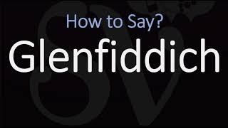 How to Pronounce Glenfiddich CORRECTLY Speyside Single Malt Scotch Whisky [upl. by Zullo17]