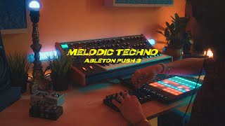 MELODIC TECHNO w ABLETON PUSH 3 STANDALONE [upl. by Viehmann]