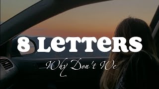 Why dont we  8 Letters シSped up Lyrics [upl. by Ahsikar]