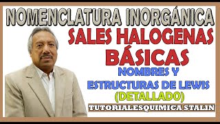 NOMENCLATURA INORGÁNICA  SALES HALOGENAS BÁSICASNOMBRES Y ESTRUCTURAS DE LEWIS [upl. by Ansell]