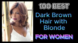 100 Best Stunning Dark Brown and Blonde Hair Color Ideas You Need to Try 2024 [upl. by Shu789]