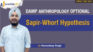 SapirWhorf Hypothesis  By Karandeep Singh  Anthropology Optional  Level Up IAS [upl. by Lathrope]