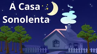 A Casa Sonolenta  Historinha infantil Historinha para Dormir Livro infantil [upl. by Shererd306]