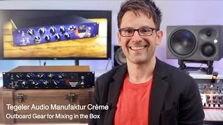 Tegeler Audio Crème  Outboard Gear for Mixing in the Box [upl. by Robin]