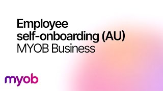 MYOB Business  Employee selfonboarding AU [upl. by Lamaj]