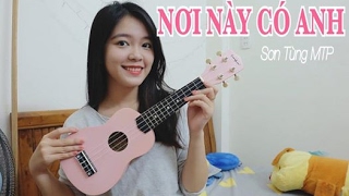 Ukulele tutorial NƠI NÀY CÓ ANH  SƠN TÙNG MTP [upl. by Tilly]