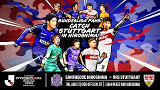 STUTTGART IN JAPAN  Sanfrecce Hiroshima vs VfB Stuttgart  JLEAGUE INTERNATIONAL SERIES 2024 [upl. by Edniya574]