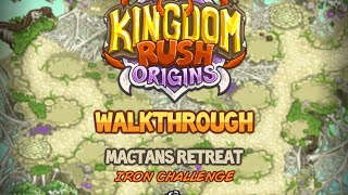 Kingdom Rush Origins Walkthrough Mactans Retreat stg14 Iron Veteran [upl. by Ahsuas]