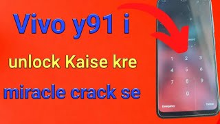 Vivo y91i Onlock Kaise Karen Miracle Crack Se [upl. by Leimaj]