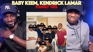 Baby Keem Kendrick Lamar  family ties FIRST REACTIONREVIEW [upl. by Teeter831]